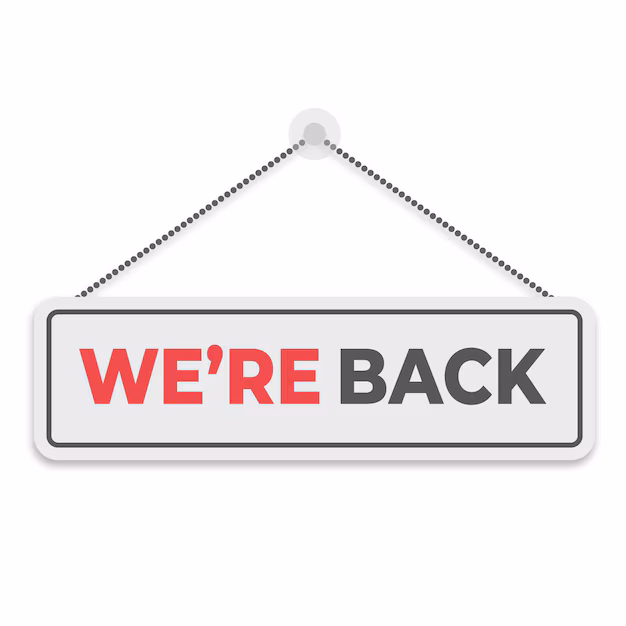 We're Back Sign